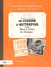 Petit cahier de la cuisine d'autrefois - Albine Novarino-P... - V2131629