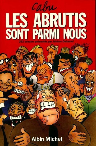 Les abrutis sont parmi nous - ,