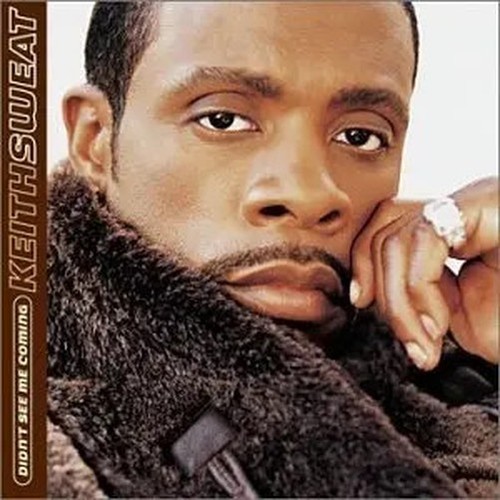Keith sweat didn - see, me