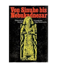 Von Sinuhe bis Nebukadnezar