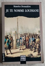 MAURICE DENUZIERE JE TE NOMME LOUISIANE ED DENOËL