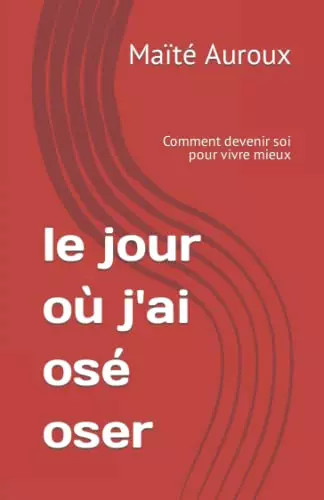 Jour où osé - le, j'ai