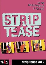 STRIP TEASE: Le DVD qui déshabille la société - Vol.7 -  DVD
