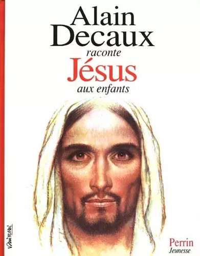 Alain decaux raconte jésus - decaux,