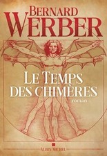 Le Temps des chimères - Bernard Werber - V1997135