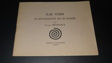 LE CID EN CENT-OCTANTE-HUIT VERS DE CORNEILLE - Georges Petitfaux - PATAPHYSIQUE