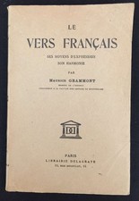 #152313 Maurice Grammont, Le vers français - Ses moyens d'expression. Son harmon