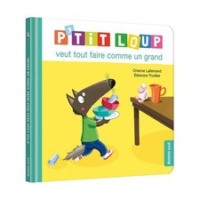 P'TIT LOUP VEUT TOUT FAIRE