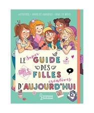 Le super guide des filles créatives d'aujourd'hui, Meyer, Aurore