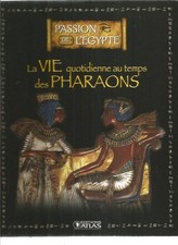 PASSION DE L'EGYPTE - LA VIE