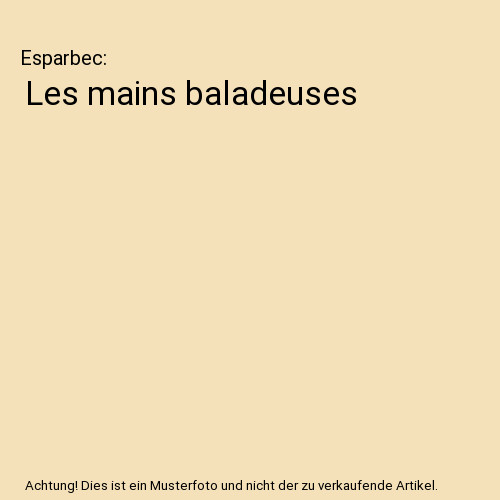 Les mains baladeuses esparbec - les,