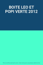 BOITE LEO ET POPI VERTE 2012