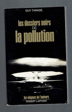 LES DOSSIERS NOIRS DE LA POLLUTION  GUY TARADE  LES ENIGMES DE L'UNIVERS 1977