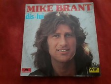 DISQUE 45 T  MIKE BRANT    DIS LUI       POLYDOR  TBE  
