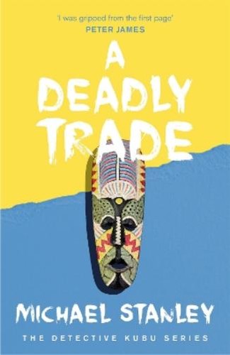Michael stanley deadly trade - deadly,
