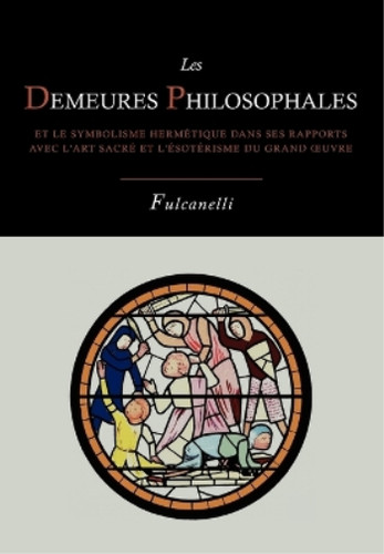 Fulcanelli les demeures - les,