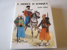L'ARMEE D'AFRIQUE 1830-1962