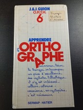 Apprendre l'orthographe 6e | J. & J. Guion O.R.T.H | Bon état