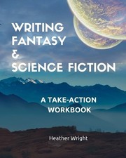 Heather Wright Writing Fantasy & Science Fiction (Poche)