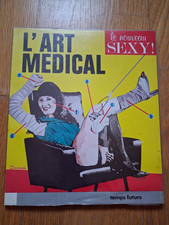 L'Art Médical - Le Nouveau Sexy de Romain Slocombe aux éditions Temps Futurs