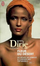 Fleur du désert : du désert de Somalie à l'univers des tops, Dirie