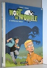 Mort de trouille, tome 1 : Le