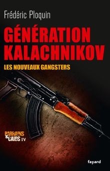 Génération kalachnikov les - génération,