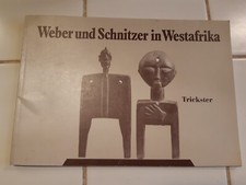 Weber Und Schnitzer in Westafrika Catalogue d’exposition art primitif 1987
