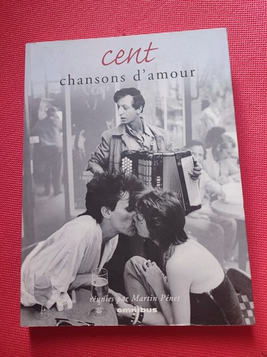 Cent chansons amour martin - cent, d’amour