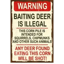 Hunting & Gun Sign - Baiting Deer is Illegal - Garage - Metal or Plastic