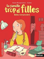 La famille trop d'filles, Bella romancière - Roman Vie quotidienne - De 7 à 11 a