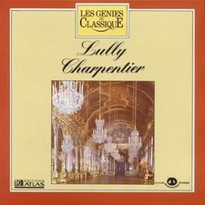 Jean-Baptiste Lully / Marc Antoine Charpentier Les Génies Du Classique - CD