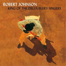 Robert Johnson King of the Delta Blues Singers - Volume 1 & 2 (Vinyl)