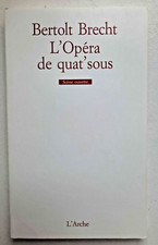 Bertolt Brecht L'Opéra de quat'sous Coll Scène ouverte L'Arche 1999 trad. Hémery