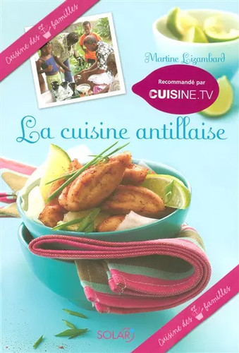 Cuisine antillaise martine - antillaise,,