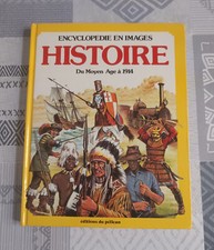 Encyclopédie en images - Histoire du moyen âge à 1914 ( Anne Millard )