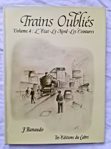 Trains oubliés etat le - oubliés,