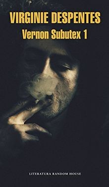 Vernon subutex despentes - 1, de