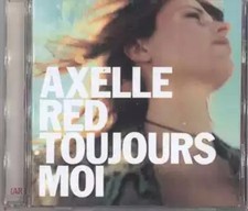 Cd Axelle Red - Toujours Moi