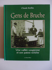 Claude Keiflin - Gens de Bruche. Une vallée vosgienne et son patois welche
