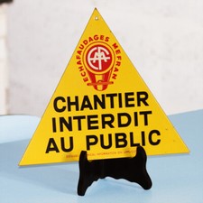 Plaque publicitaire tôle Chantier Interdit au Public vintage échafaudages Mefran