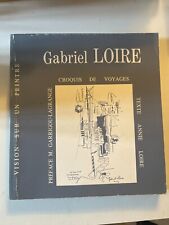 Loire A.,  Gabriel Loire,  Vision sur les arts, 1981.  Bon état