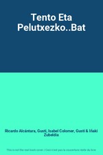 Tento Eta Pelutxezko..Bat