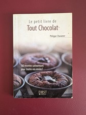 LE PETIT LIVRE DE TOUT CHOCOLAT PHILIPPE CHAVANNE 130 RECETTES D'OCCASION
