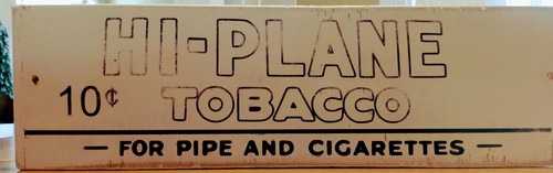 Plane tobacco for - 10¢,