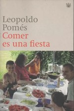 Comer es una fiesta, Leopoldo Pomes Campello