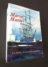 Marin Marie un siècle d' aventures maritimes de Roman Petroff