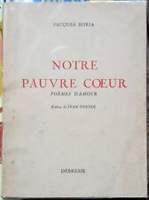 Notre pauvre cœur: Poèmes d'amour de Jacques Boria et Jean Vertex -1950