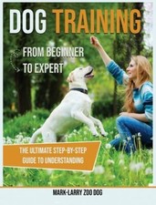 Dog Training: From Beginner to
