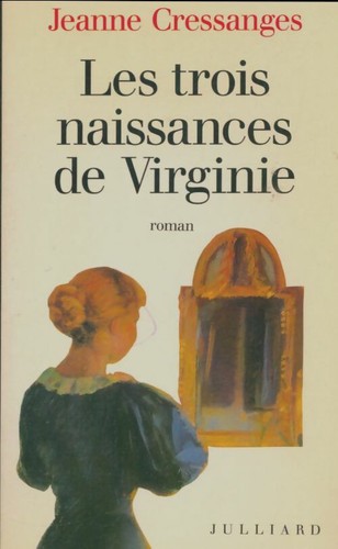 Les trois naissances - , de